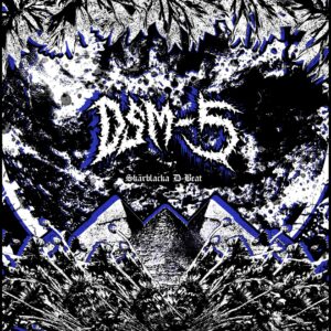 DSM-5, Skärblacka D-beat - LP