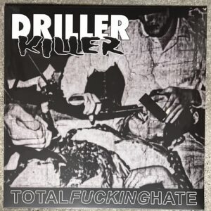 Driller Killer, Total fucking hate - LP