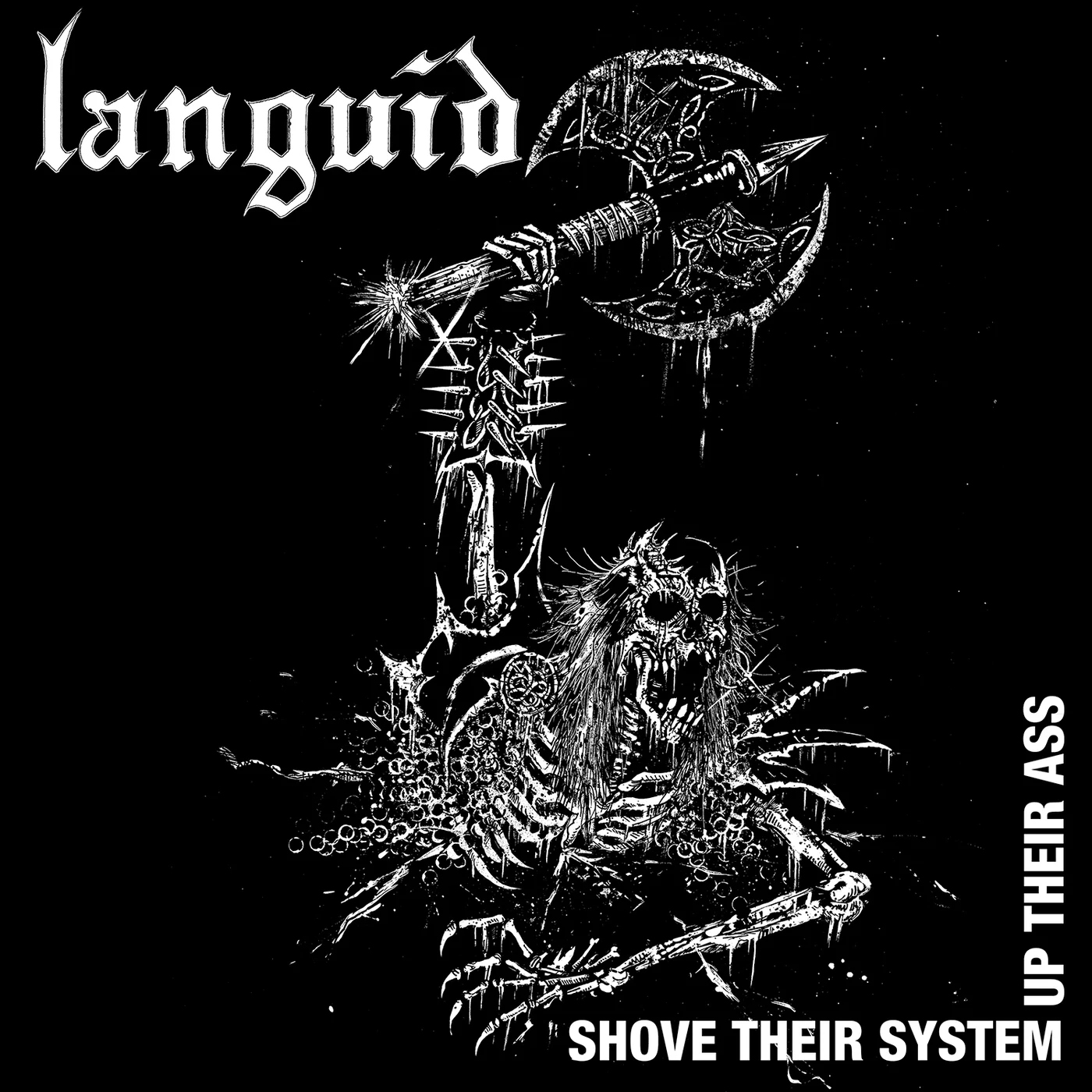 Languid, Shove their system up thier ass - 12"