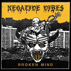 Negative Vibes, Broken Mind - LP