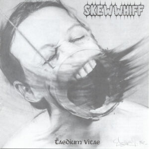 Skew Whiff, Taedium Vitae - LP