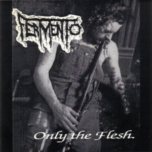 Fermento, Only The Flesh - 7"
