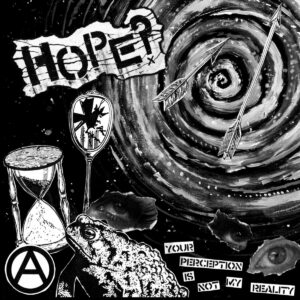 HOPE?, Your Perception Is Not My Reality 7"