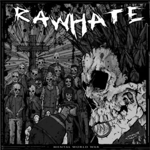 Raw Hate / Livet Som Insats, Mental World War / ... Till Vilket Pris? -10"