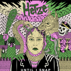 Hetze, Until I Snap - LP