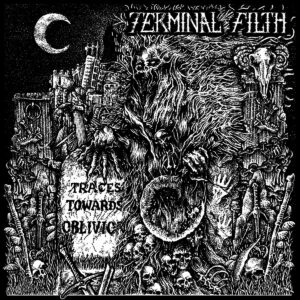 Terminal Filth, traces towards oblivion - LP